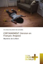 Sylvanus Mulowayi Wa Kayumba - CERTAINEMENT (Version en Français-Anglais)