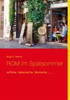 Birgit E Dr Werner, Birgit E. Dr.Werner, Birgit E Werner, Birgit E. Werner - ROM im Spätsommer