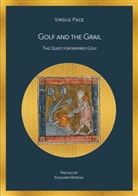 Virgile Pace - Golf and the Grail