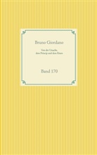 Bruno Giordano - Von der Ursache, dem Princip und dem Einen
