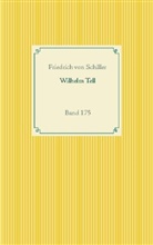 Friedrich Schiller, Friedrich von Schiller - Wilhelm Tell