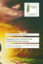 DJONGNABE CHRISTOPHE DJONDANG - Regarde tout comme une bénédiction et avance