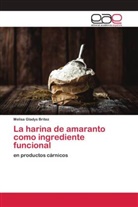 Melisa Gladys Britez - La harina de amaranto como ingrediente funcional