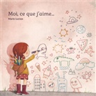 Marie Lucion, Geneviève Marie Lucion - Moi, ce que j'aime...
