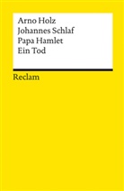 Arn Holz, Arno Holz, Johannes Schlaf - Papa Hamlet · Ein Tod