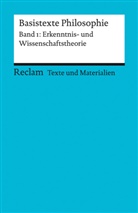 Til Klaiber, Tilo Klaiber - Basistexte Philosophie. Band 1: Erkenntnis- und Wissenschaftstheorie. Für die Sekundarstufe II. Texte und Materialien für den Unterricht