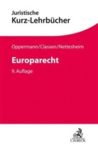 Claus Diete Classen, Claus Dieter Classen, Nettesheim, Martin Nettesheim, Thoma Oppermann, Thomas Oppermann... - Europarecht