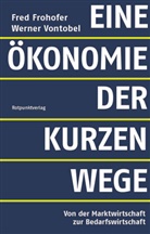Fred Frohofer, Werner Vontobel - Eine Ökonomie der kurzen Wege