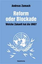 Andreas Zumach - Reform oder Blockade - welche Zukunft hat die UNO?