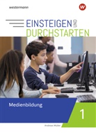 Andreas Müller - Einsteigen und durchstarten - Medienbildung