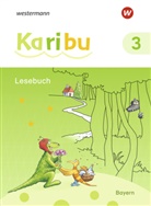 Gerburg Kirsch, Heike Oberstadt, Claudi Stiebritz - Karibu - Ausgabe für Bayern
