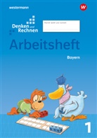 Angelika Elsner, Stefanie Mayr-Leidnecker, Peter Sandmann, Roswitha Seidler, Marion Weigl - Denken und Rechnen - Ausgabe 2021 für Grundschulen in Bayern. Bd.1