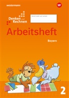 Angelik Elsner, Angelika Elsner, Stefanie Mayr-Leidnecker, Pete Sandmann, Peter Sandmann, Roswitha Seidler... - Denken und Rechnen - Ausgabe 2021 für Grundschulen in Bayern