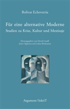 Bolívar Echeverría, Lukas Böckmann, David Graaff, Javie Sigüenza, Javier Sigüenza - Für eine alternative Moderne