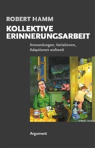 Robert Hamm - Kollektive Erinnerungsarbeit