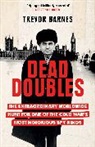 Trevor Barnes, Barnes Trevor - Dead Doubles