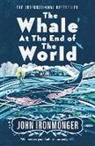 John Ironmonger - The Whale at the End of the World