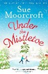 Sue Moorcroft - Under the Mistletoe
