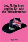 Meg Barber - Joe, Al, the Alien and the Girl with the Thistledown Hair