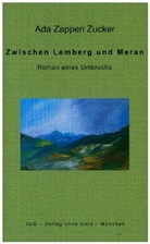 Ada Zapperi Zucker - Zwischen Lemberg und Meran