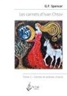 G. F. Spencer, Éditions 7e Ciel - Les carnets d'Ivan Chtov