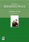 Ernest Hemingway - Silahlara Veda