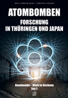 Christe Focken, Christel Focken, Rolf-Günter Hauk - Atombombenforschung in Thüringen und Japan