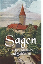 Ludwig Bechstein - Sagen aus Brandenburg und Schlesien
