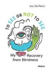 Inez De Florio-Hansen - To See or Not to See