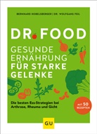 Wolfgang Feil, Bernhar Hobelsberger, Bernhard Hobelsberger - Dr. Food - Gesunde Ernährung für starke Gelenke