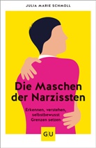 Julia Marie Schmoll - Die Maschen der Narzissten