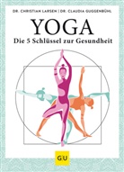 Claudia Guggenbühl, Christia Larsen, Christian Larsen - Yoga - die 5 Schlüssel zur Gesundheit
