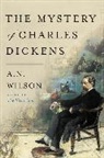 A N Wilson, A.N. Wilson - The Mystery of Charles Dickens
