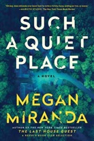 Megan Miranda - Such a Quiet Place