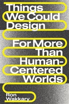 Ron Wakkary - Things We Could Design