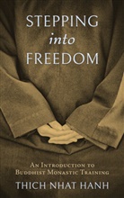Sister Annabel Laity, Thich Nhat Hanh, Thich Nhat Hanh - Stepping into Freedom