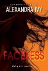 Alexandra Ivy - Faceless