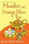 Karen Rose Smith - Murder with Orange Pekoe Tea