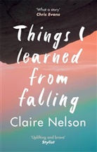 Claire Nelson - Things I Learned from Falling