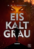 H H T Osenger, H. H. T. Osenger - Eiskaltgrau