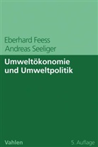 Eberhar Feess, Eberhard Feess, Eberhard (Prof. Dr. Feess, Eberhard (Prof. Dr.) Feess, Andreas Seeliger, Andreas (Pro Seeliger - Umweltökonomie und Umweltpolitik