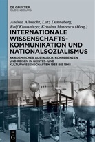 Andrea Albrecht, Lut Danneberg, Lutz Danneberg, Ralf Klausnitzer, Ralf Klausnitzer u a, Kristina Mateescu - Internationale Wissenschaftskommunikation und Nationalsozialismus