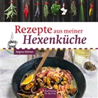 Regina Röhner - Rezepte aus meiner Hexenküche
