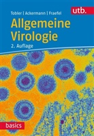 Mathias Ackermann, Corne Fraefel, Cornel Fraefel, Kurt Tobler - Allgemeine Virologie