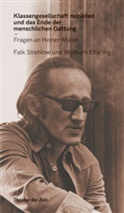 Ette, Ette, Wolfram Ette, Fal Strehlow, Falk Strehlow - Klassengesellschaft reloaded und das Ende der menschlichen Gattung