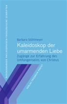 Barbara Stühlmeyer, Vei Neumann, Veit Neumann, Michael Stickelbroeck - Kaleidoskop der umarmenden Liebe
