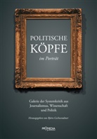 Mathias Bröckers, Wolfgang Effenberger, Daniele Ganser, Ulrich Gellermann, Hannes Hofbauer, Ken Jebsen... - Politische Köpfe im Porträt