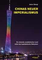 Anton Stengl - Chinas neuer Imperialismus
