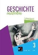 Anne-Clair Berger, Anne-Claire Berger, Marti Bergmeister, Martin Bergmeister, Meike Gönensay, … - Geschichte entdecken 3 Lehrerband Nordrhein-Westfalen Unterrichtswerk für Geschichte, Sekundarstufe I