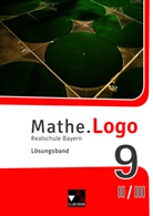 Leon Lang, Daniela Schröcker, Lea Zirkler, Michael Kleine, Patrici Weixler, Patricia Weixler... - Mathe.Logo Bayern LB 9 II/III